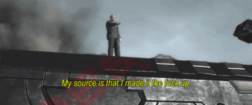 my-source-is-that-i-made-it-the-****-up.gif
