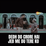 dedh-do-crore-hai-jeb-me-du-tere-khatta-meetha-movie.gif
